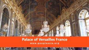 Palace of Versailles France