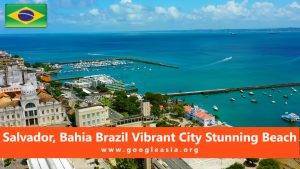 Salvador Bahia Brazil Vibrant City Stunning Beach