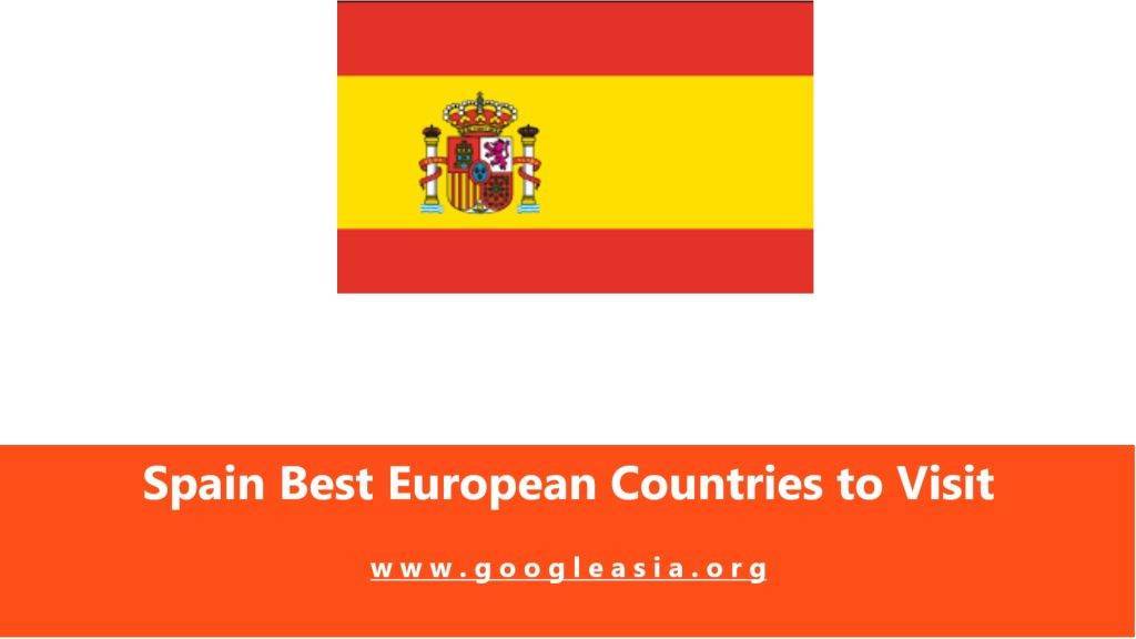 Spain Best European Countries to Visit