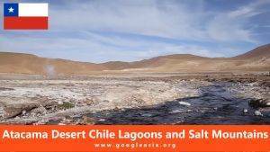 Atacama Desert Chile Lagoons and Salt Mountains