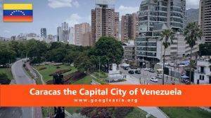 Caracas the Capital City of Venezuela