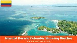 Islas del Rosario Colombia Stunning Beaches