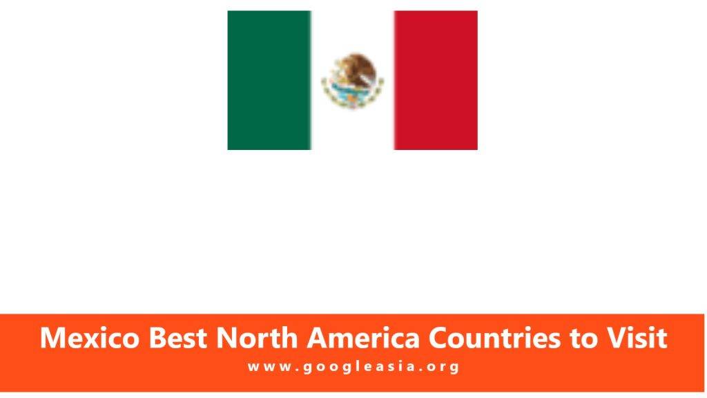 Mexico Best North America Countries to Visit