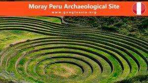 Moray Peru Archaeological Site