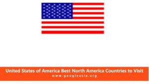United States of America Best North America Countries to Visit