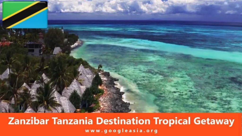 Zanzibar Tanzania Destination Tropical Getaway